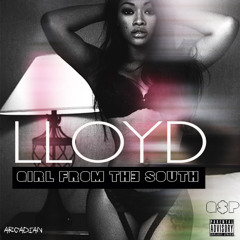 Lloyd - Girl From The South (Prod.By Greystone Park)