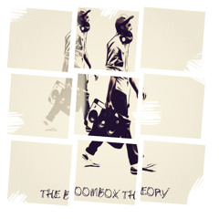 SCRATCHTHEBLOCK.COM PRESENTS: THE BOOMBOX THEORY