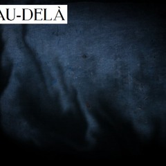 Au-dela - Into The Unknown