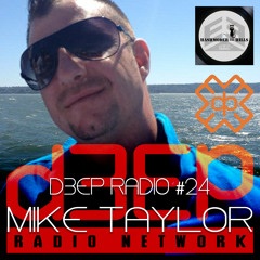 D3EP RADIO 24 : Mike Taylor
