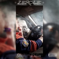 Smokin Ridin (prod. @tharealzacG)