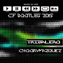 Tribalero C.F-(Choory Vazquez Bootleg)