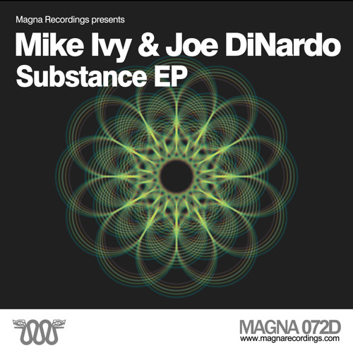 Mike Ivy & Joe DiNardo - "Substance EP" Can't Stop / It's Here (SC Edits) Magna Recordings
