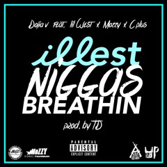 ILLEST NIGGAS BREATHIN Feat. Lil West, Mozzy, C Plus prod. TDLiveWire