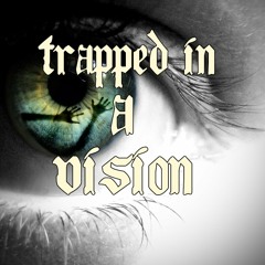 JdollazXZay100 - Trapped In A Vision