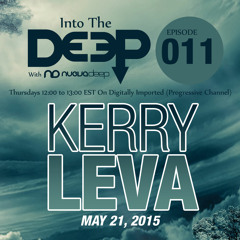 Into The Deep Episode 011 - Kerry Leva [May 21, 2015]