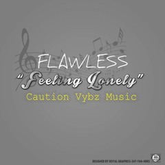 Flawless - Feeling Lonely (FLY AWAY RIDDIM)Produced by De Scientist