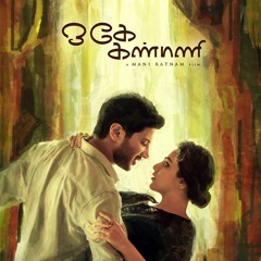 OK Kanmani - Best Love theme - A.R. Rahman, Manirathnam