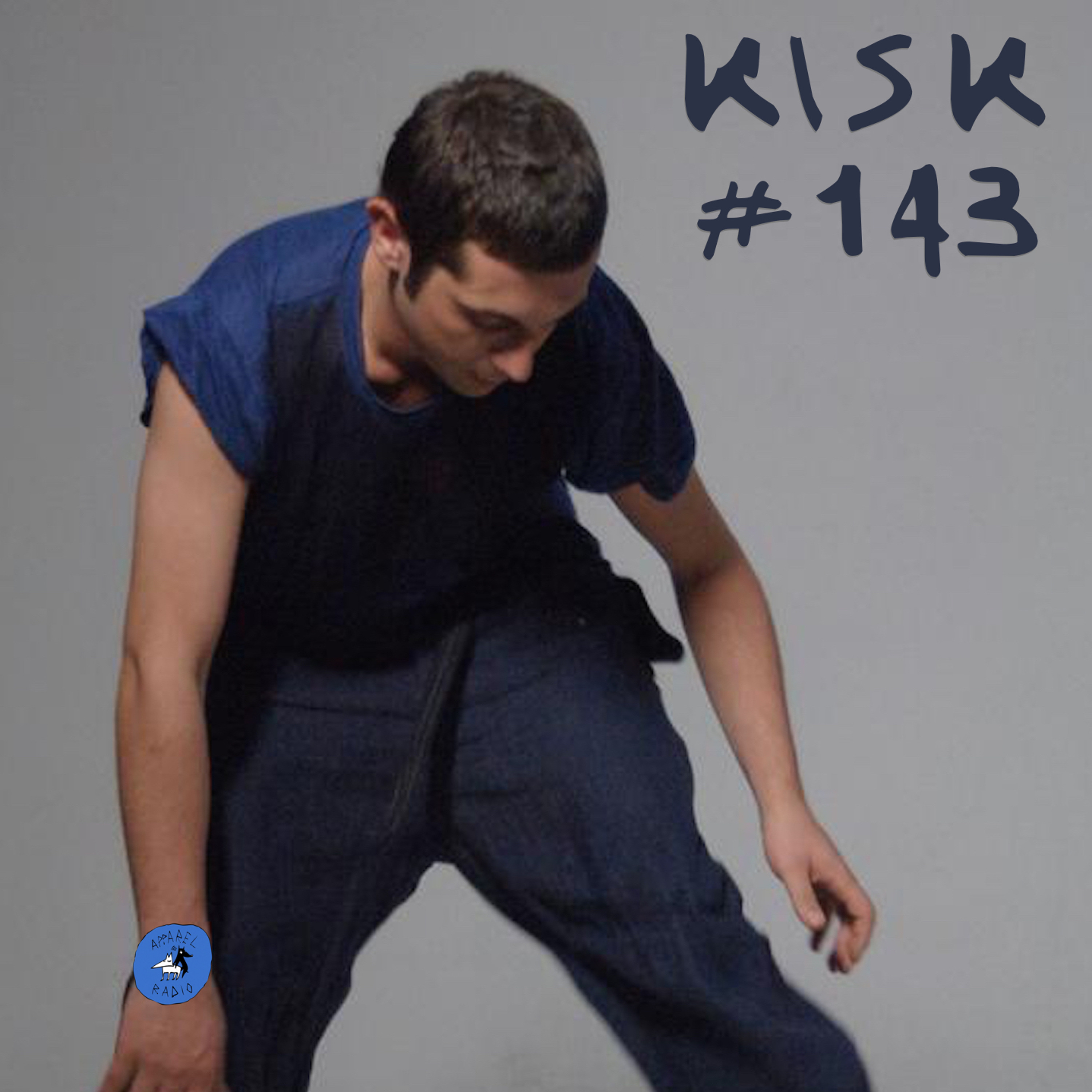 Radio show #143: kISk