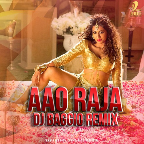 Aao Raja - Gabbar Is Back Dj Baggio Remix