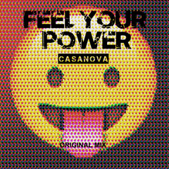 Casanova - Feel Your Power (Original Mix)