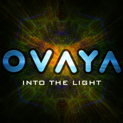 OVAYA - Into the light
