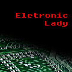 Eletronic Lady