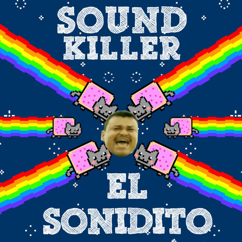 Stream Soundkiller- El Sonidito [Free Download] by Dj SoundKiller | Listen  online for free on SoundCloud