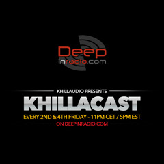 KhillaCast #024 22nd May 2015 - Deepinradio.com