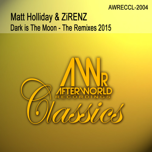 Matt Holliday & ZiRENZ - Dark Is The Moon - Sebastian Montano Dub Remix AWRECCL - 2004 Edit