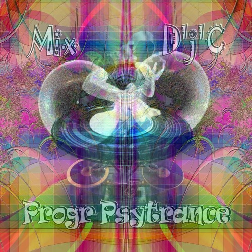 Mix D'j'C - Progr Psytrance - N°587   .Mp3