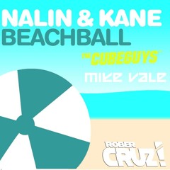 Mike Vale, The Cube Guys, Nalin & Kane - Beachball (Rober Cruz Intro Mashup Club Mix)FREE DOWNLOAD