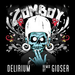Zomboy - Delirium (GIOSER REMIX)[FREE DOWNLOAD]