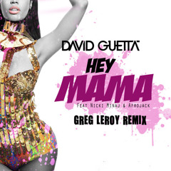 David Guetta - Hey Mama ( Greg Leroy Remix )