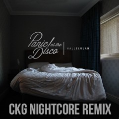 Hallelujah - Panic! at the Disco (CKG Nightcore Remix)