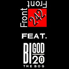 10 - Front 242 feat Bigod 20 - The Bog (Dominatrix Remix)