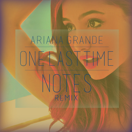 "One Last Time" - Ariana Grande (Jay Why Remix)