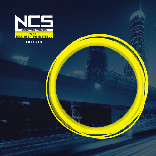 Vanze - Forever (feat. Brenton Mattheus) [NCS Release]