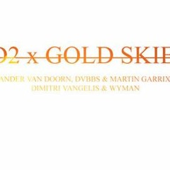 Dimitri Vangelis & Wyman - ID2 Vs Sander van Doorn, Martin Garrix, DVBBS - Gold Skies