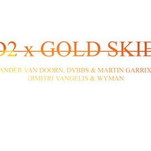Dimitri Vangelis & Wyman - ID2 Vs Sander van Doorn, Martin Garrix, DVBBS - Gold Skies