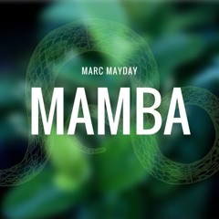 Marc Mayday  - Mamba (Original Mix)