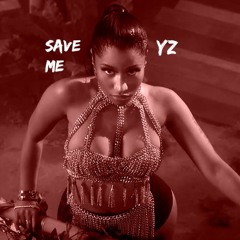 Save Me (Niki Minaj Type Beat) Prod. By YZ