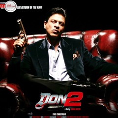 Don2 - The King Is Back (Theme)