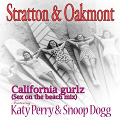 California Gurlz (sex on the beach mix)feat: Katy Perry & Snoop Dogg