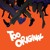Artwork for Major Lazer - Too Original (Mandragora Remix on Acid)
