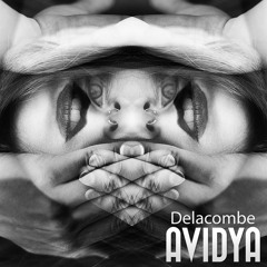 Delacombe - Avidya [Exclusive]