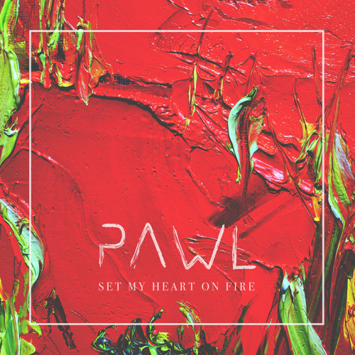 Set My Heart On Fire Radio Edit By Pawl On Soundcloud Hear The