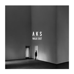 AKS - Walk Out