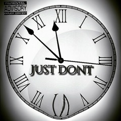 Just dont