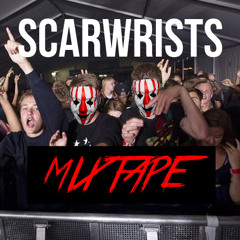 Scarwrists - Mixtape #1