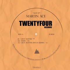[TWF013] Martin Ace - Gray Metter (Mylan Remix)