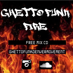 Ghetto Funk Fire