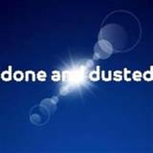 Done and Dusted