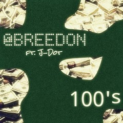 Breedon ft. J-Dot - 100's