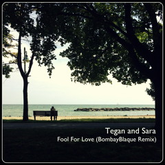 Tegan and Sara - Fool For Love (Remix)