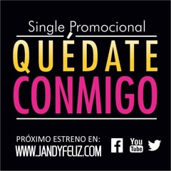 Jandy Feliz - Quédate conmigo (DJ Cristhian Edit)
