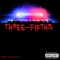 Three Fifths [prod. by D Nilsz]