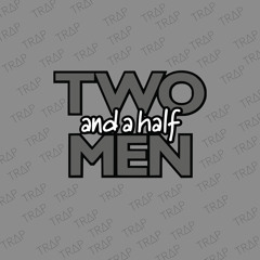 two and a half men.