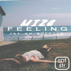 Miza - Feeling (Jay Em Edition