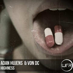 Adan Hujens & Von DC - Highness (Original Mix) "Cut Version"
